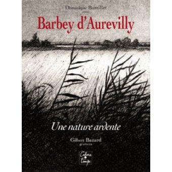 Barbey d'Aurevilly, une nature ardente