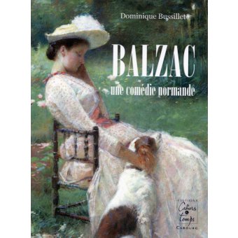 Balzac une comédie normande