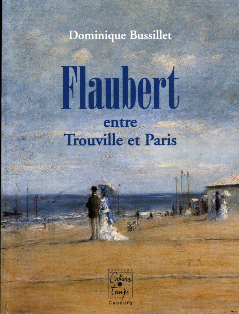 Flaubert entre Trouville et Paris