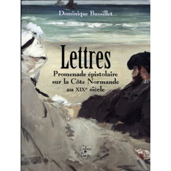 Lettres, promenade épistolaire sur la côte normand