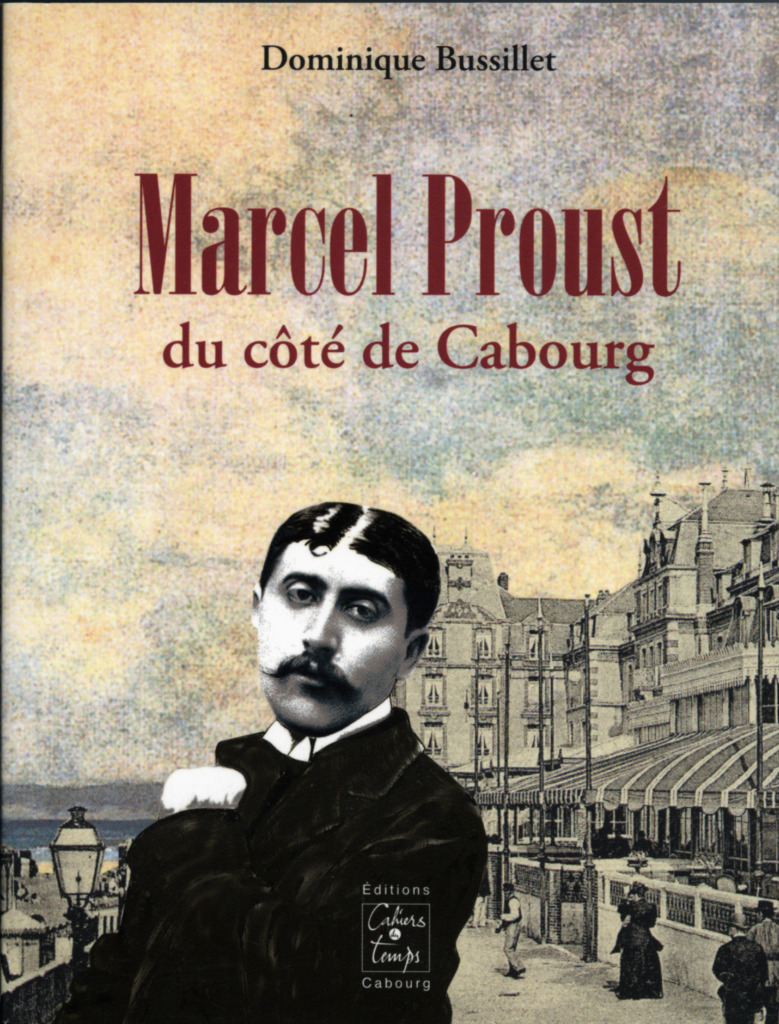 Marcel Proust du côté de Cabourg