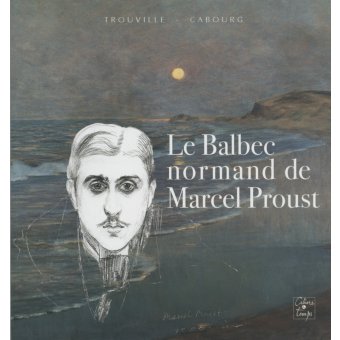 Le Balbec normand de Marcel Proust