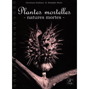 Plantes mortelles - natures mortes