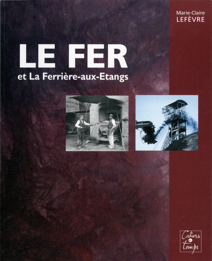 Le fer et La Ferrière-aux-Etangs