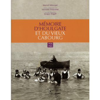 Mémoire d'Houlgate et du vieux Cabourg