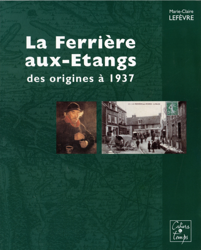 La Ferrière-aux-Etangs des origines à 1937