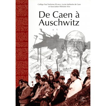 De Caen à Auschwitz