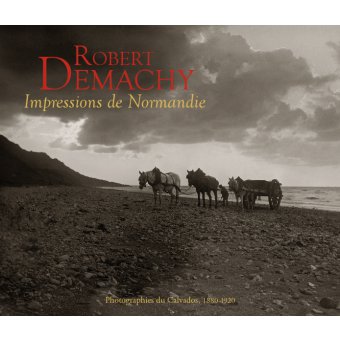 Robert Demachy Impressions de Normandie