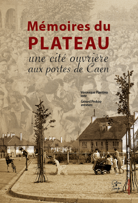 Mémoires du Plateau, une cité ouvrière...