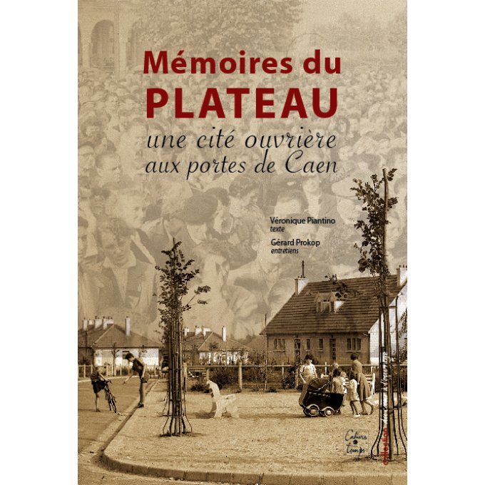 Mémoires du Plateau, une cité ouvrière...