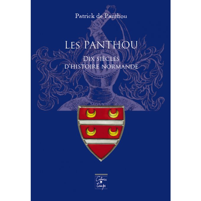 Les Panthou dix siècles d'histoire normande