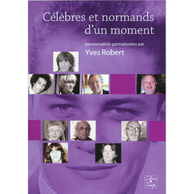 Célèbres et normands d'un moment - par Yves Robert