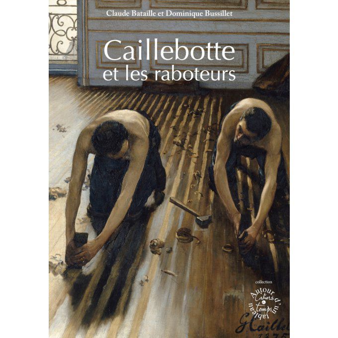 Caillebotte et les raboteurs