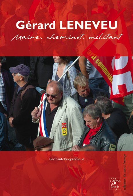 Gérard Leneveu - Maire, cheminot, militant